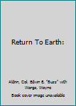 Hardcover Return To Earth: Book