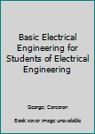 Hardcover Basic Electrical Engineering for Students of Electrical Engineering Book