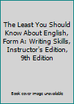 Paperback The Least You Should Know About English, Form A: Writing Skills, Instructor's Edition, 9th Edition Book