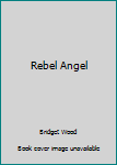 Paperback Rebel Angel Book