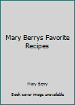 Hardcover Mary Berrys Favorite Recipes Book