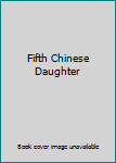 Hardcover Fifth Chinese Daughter Book