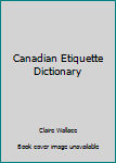 Paperback Canadian Etiquette Dictionary Book