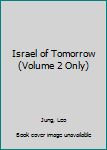 Hardcover Israel of Tomorrow (Volume 2 Only) Book