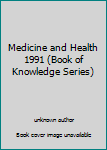 Unknown Binding Medicine and Health 1991 (Book of Knowledge Series) Book