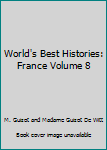 Hardcover World's Best Histories: France Volume 8 Book