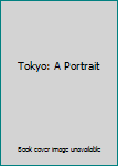 Hardcover Tokyo: A Portrait Book