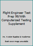 Paperback Flight Engineer Test Prep 99/With Computerized Testing Supplement Book