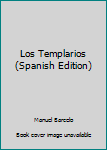 Paperback Los Templarios (Spanish Edition) [Spanish] Book