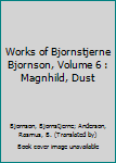 Works of Bjornstjerne Bjornson, Volume 6 : Magnhild, Dust