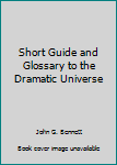 Paperback Short Guide and Glossary to the Dramatic Universe Book