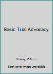 Paperback Basic Trial Advocacy Book