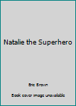 Hardcover Natalie the Superhero Book