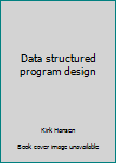 Hardcover Data structured program design Book
