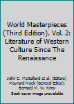 World Masterpieces (Third Edition), Vol. 2: Literature of Western Culture Since The Renaissance