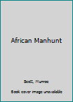 Paperback African Manhunt Book