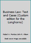 Paperback Business Law: Text and Cases (Custom edition for the Longhorns) Book