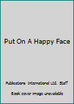 Board book Put On A Happy Face Book