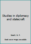 Studies in Diplomacy and Statecraft