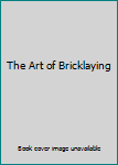 Hardcover The Art of Bricklaying Book