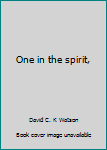 Paperback One in the spirit, Book