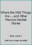 DVD Where the Wild Things Are ... and Other Maurice Sendak Stories Book