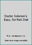 Mass Market Paperback Doctor Solomon's Easy, No-Risk Diet Book