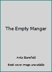 Paperback The Empty Manger Book