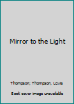 Paperback Mirror to the Light Book