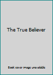 The True Believer