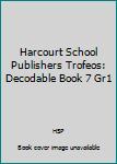 Paperback Harcourt School Publishers Trofeos: Decodable Book 7 Gr1 [Spanish] Book