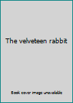 Unknown Binding The velveteen rabbit Book