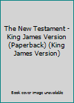 Paperback The New Testament - King James Version (Paperback) (King James Version) Book