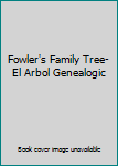 Paperback Fowler's Family Tree-El Arbol Genealogic Book