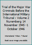 Paperback Trial of the Major War Criminals Before the International Military Tribunal : Volume 2 Nuremberg 14 November 1945 -1 October 1946 Book