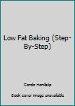 Hardcover Low Fat Baking Book
