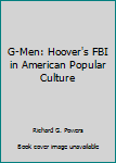 G-Men: Hoover's F.B.I. in American Popular Culture