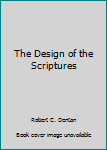 Hardcover The Design of the Scriptures Book