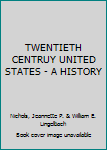 Hardcover TWENTIETH CENTRUY UNITED STATES - A HISTORY Book