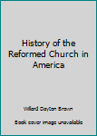 Hardcover History of the Reformed Church in America Book