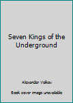 Paperback Seven Kings of the Underground [Russian] Book