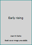 Hardcover Early rising Book