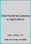 Hardcover One Hundred Lessons in Agriculture Book