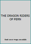 Hardcover THE DRAGON RIDERS OF PERN Book
