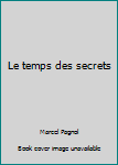Mass Market Paperback Le temps des secrets [French] Book