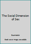 Paperback The Social Dimension of Sex Book