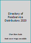 Paperback Directory of Foodservice Distributors 2020 Book