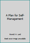 Hardcover A Plan for Self-Management Book