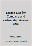 Loose Leaf Limited Liability Company and Partnership Answer Book
