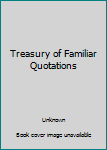 Hardcover Treasury of Familiar Quotations Book